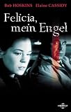 Felicia, mein Engel - Bob Hoskins