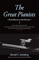 The Great Pianists: From Mozart to the Present