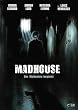 Madhouse - Der Wahnsinn beginnt
