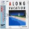 A LONG VACATION