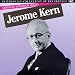 Music : American Songbook Series: Jerome Kern