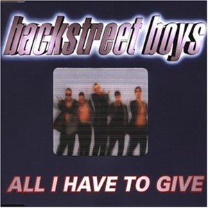 Backstreet Boys - All I Have To Give - Zortam Music
