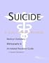 Suicide - A Medical Dictionary, Bibliography, and Annotated Research Guide to Internet References