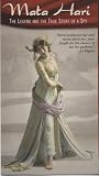 Mata Hari: The Legend & The True Story of a Spy