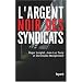 L'argent noir des syndicats