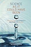 Science as it could have been : discussing the contingency/inevitability problem