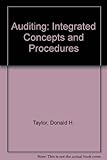 Auditing : integrated concepts and procedures