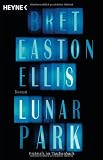 Lunar Park: Roman - Bret Easton Ellis