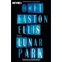 Lunar Park: Roman von Bret Easton Ellis