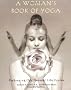 A Woman's Book of Yoga: Embracing Our Natural Life Cycles