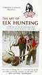The Art of Elk Hunting Dvd