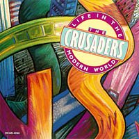 The Crusaders - Life in Modern world - Zortam Music
