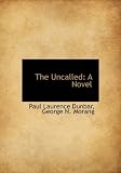The Uncalled: A Novel