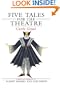 Five Tales for the Theatre