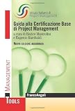 Guida alla certificazione base di project management (Management Tools)