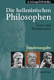 Die hellenistischen Philosophen - Sonderausgabe: Texte und Kommentare - A. A. Long, D. N. Sedley