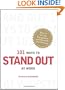 101 Ways to Stand Out at Work: How to Get the Recognition and Rewards You Deserve