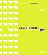 Abweichen von der Norm: Enzyklop�die kreativer Werbung