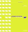 Abweichen von der Norm: Enzyklopädie kreativer Werbung