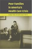 Poor Families in Americas Health Care Crisis