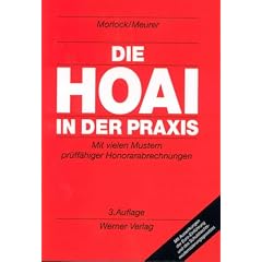 Die HOAI in der Praxis. Praktische Hinweise - Empfehlungen und Auslegungsgrunds�tze