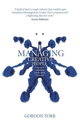 Managing Creative People: Lessons in Leadership for the Ideas Economy
