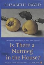 Is There a Nutmeg in the House? (Penguin Cookery Library)
