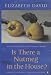 Is There a Nutmeg in the House? (Penguin Cookery Library)