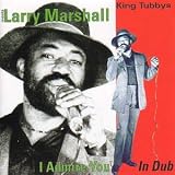 Review Larry Marshall  / I Admire You in Dub