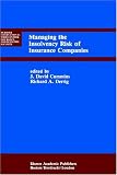 Managing the Insolvency Risk of Insurance Companies (Huebner International Series on Risk, Insurance and Economic Security)