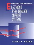 Designing and Developing Electronic Performance Support Systems