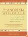The Anorexia Workbook: How to Accept Yourself, Heal Your Suffering, and Reclaim Your Life (New Harbinger Self-Help Workbook)