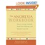 The Anorexia Workbook: How to Accept Yourself, Heal Your Suffering, and Reclaim Your Life (New Harbinger Self-Help Workbook)