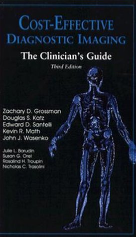 Cost-Effective Diagnostic Imaging: the Clinician's Guide