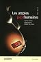 Les utopies posthumaines : contre-culture, cyberculture, culture du chaos
