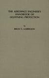 The Aerospace Engineer's Handbook of Lightning Protection