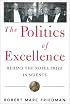 Politics of Excellence: Behind the Nobel Prize in Science