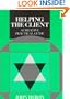Helping the Client: A Creative Practical Guide