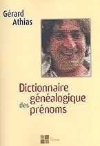 Dictionnaire g&eacute;n&eacute;alogique des pr&eacute;noms