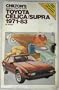 Chilton's repair & tune-up guide, Toyota Celica/Supra 1971-83, all models