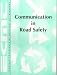 Book Communication in Road Safety: International Seminar - Warsaw, 2-3 October 1997