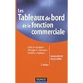 Les tableaux de bord de la fonction commerciale- 2e �dition: G�rer le �Combien� . Manager le �Comment� . Vendre le �Pourquoi�