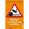 �Sorry, wir haben uns verfahren�: Kurioses aus der Bahn