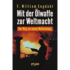 Mit der �lwaffe zur Weltmacht. Der Weg zur neuen Weltordnung