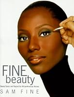 Fine Beauty: Beauty Basics and Beyond for African American Women