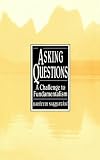 Asking Questions: A Challenge to Fundamentalism