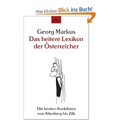 Das heitere Lexikon der �sterreicher: Die besten Anekdoten von Altenberg bis Zilk