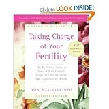 Taking Charge of Your Fertility, 10th Anniversary Edition: The Definitive Guide to Natural Birth Control, Pregnancy Achievement, and Reproductive Health [Paperback]