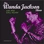 The Wanda Jackson Show: Live and Still Kickin'