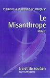 The "Misanthrope" (Initiation a la Litterature Francaise)
